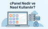 cPanel Nedir? Nasıl Kullanılır?