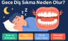 Gece Diş Sıkma Neden Olur? (Bruksizm)